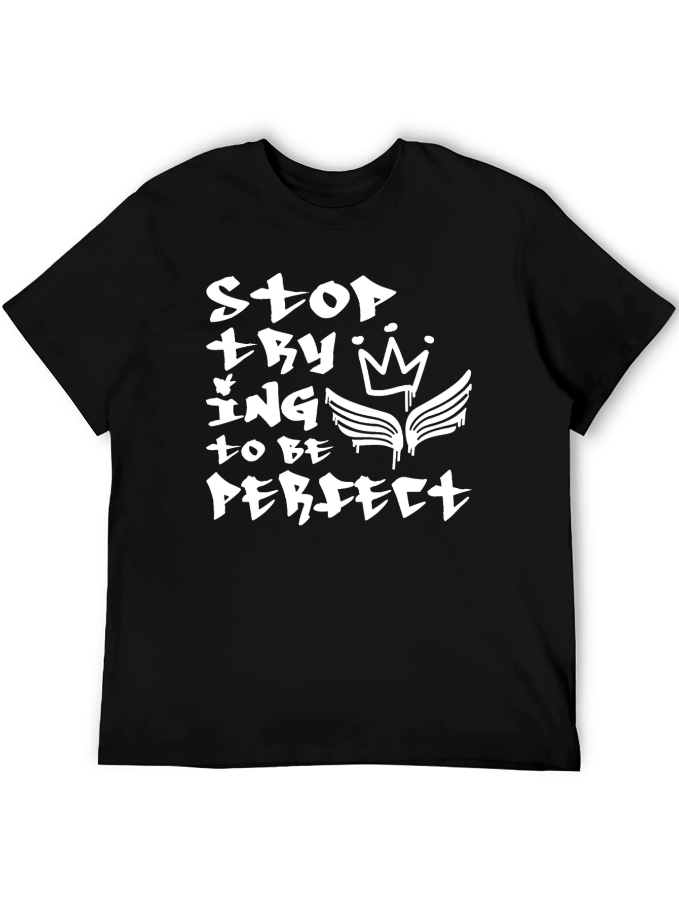 Trendy Graphic Tee - Stop Trying to Be Perfect