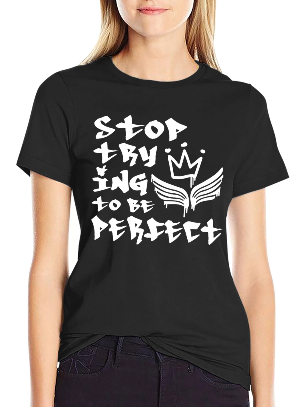 Trendy Graphic Tee - Stop Trying to Be Perfect