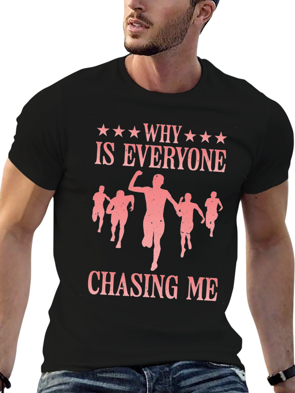 Why Is Everyone Chasing Me Graphic Tee