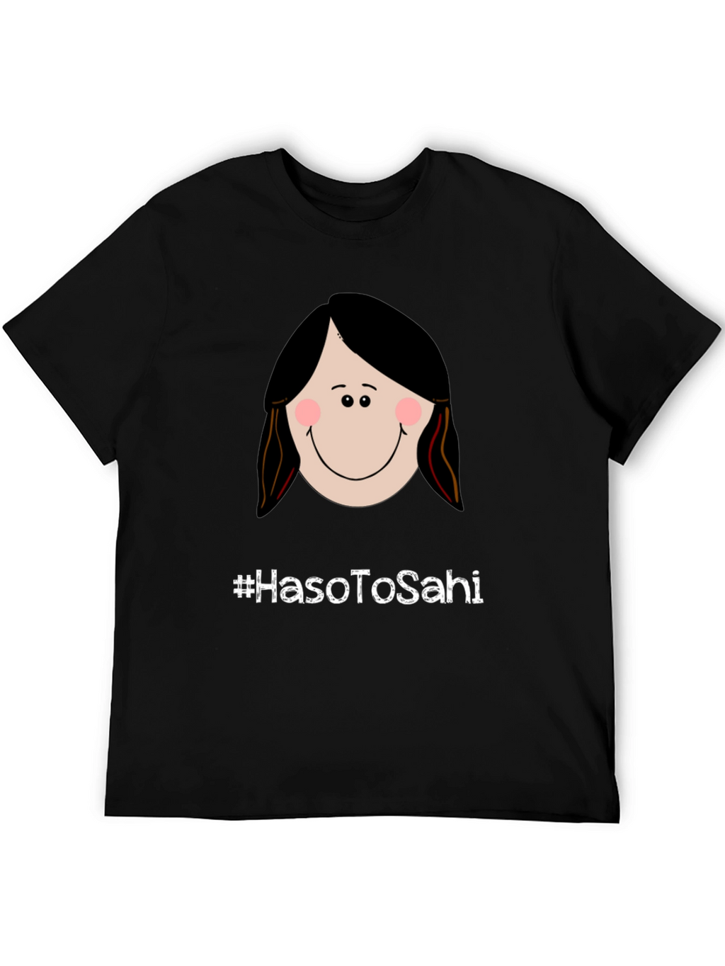 Humorous Graphic Tee - #HasoToSahi
