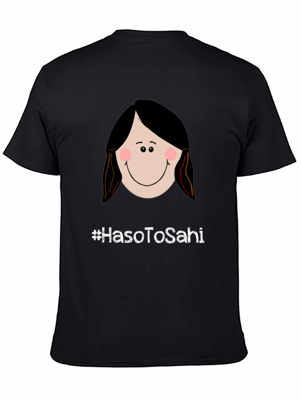 Humorous Graphic Tee - #HasoToSahi