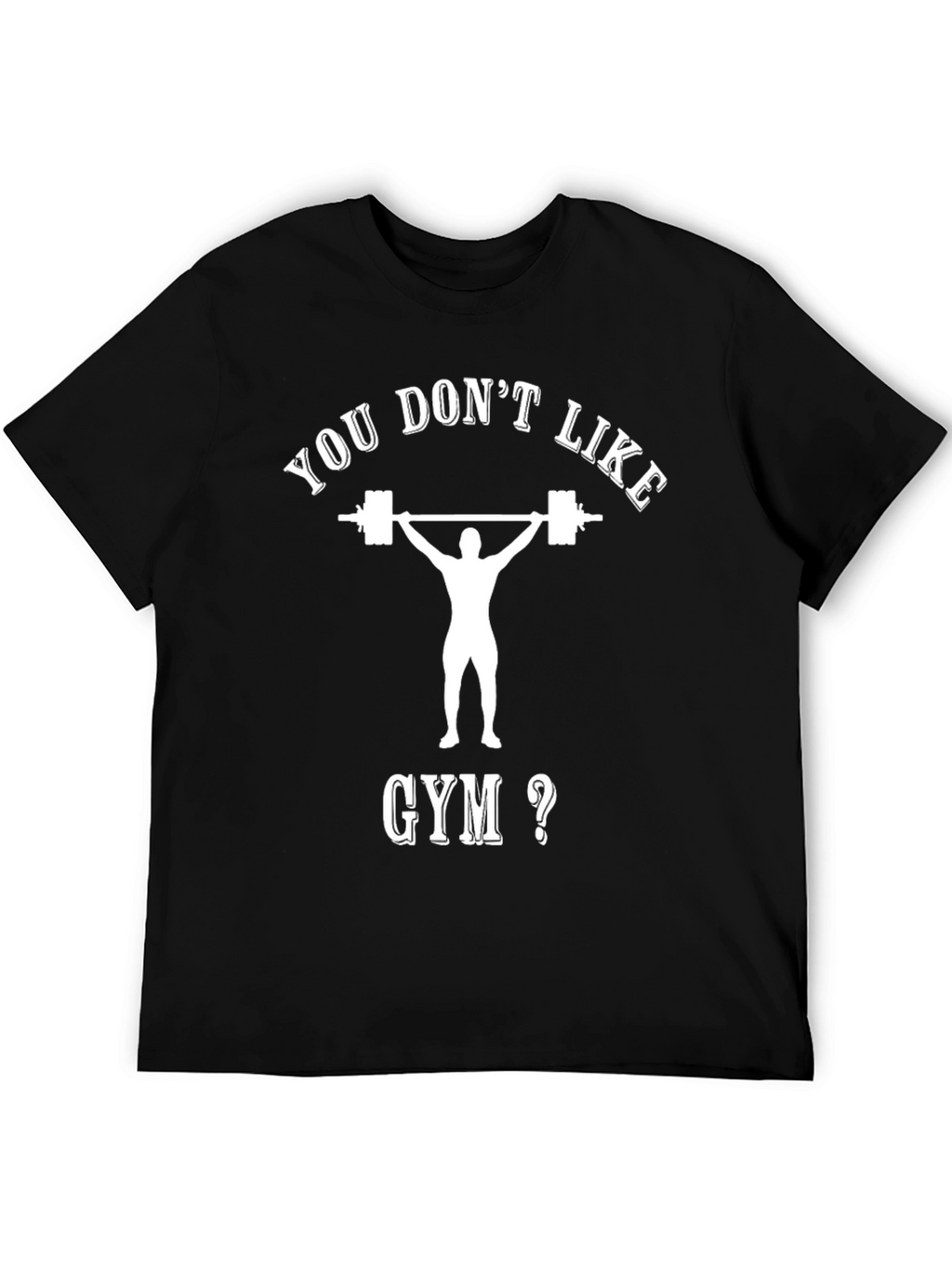 Funny Gym Workout T-Shirt