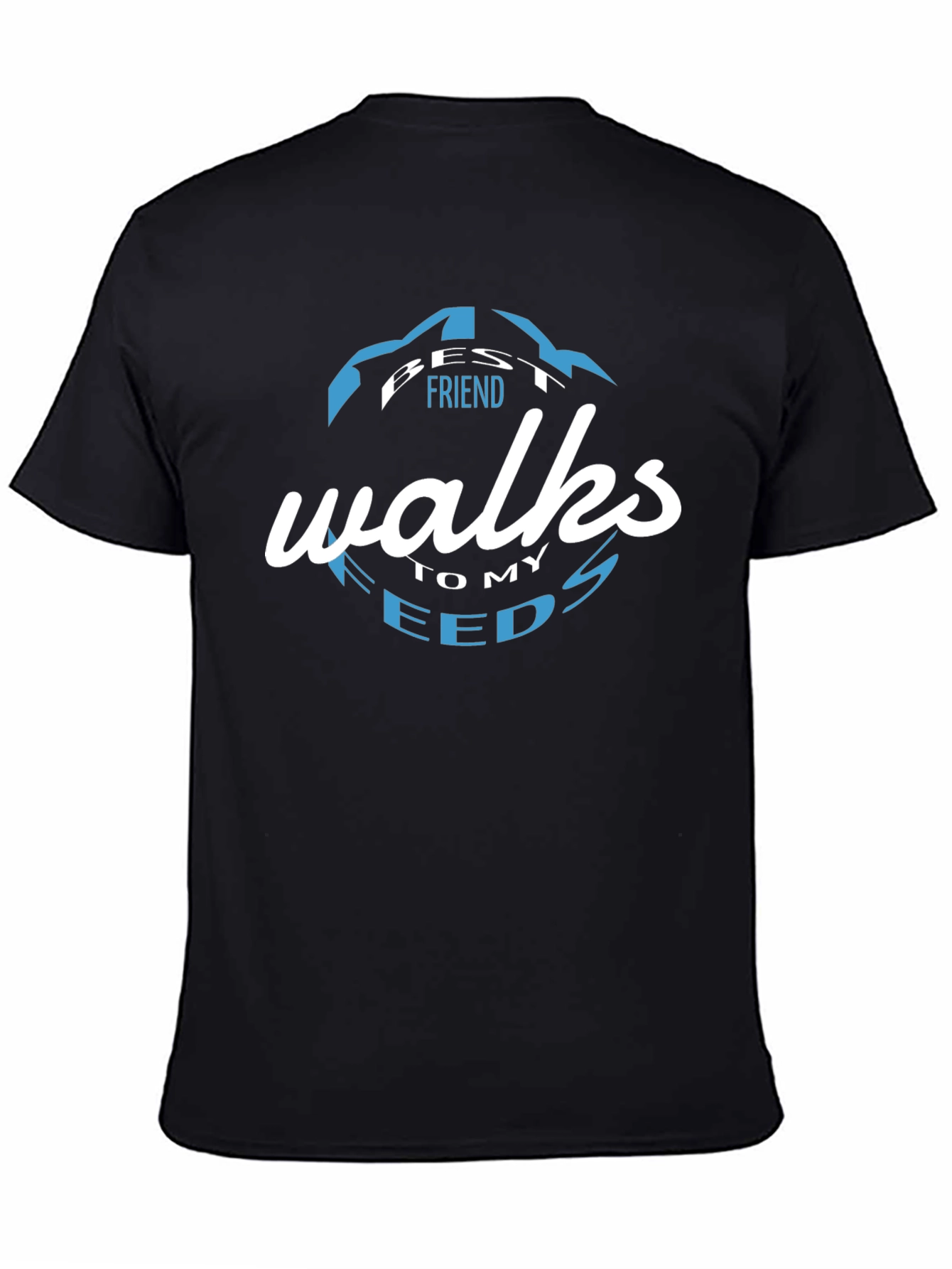Best Friend Walks To My Needs Graphic T-Shirt