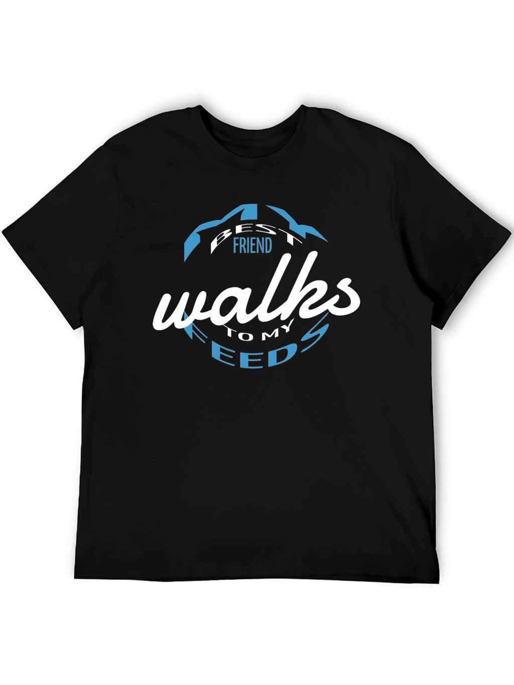 Best Friend Walks To My Needs Graphic T-Shirt