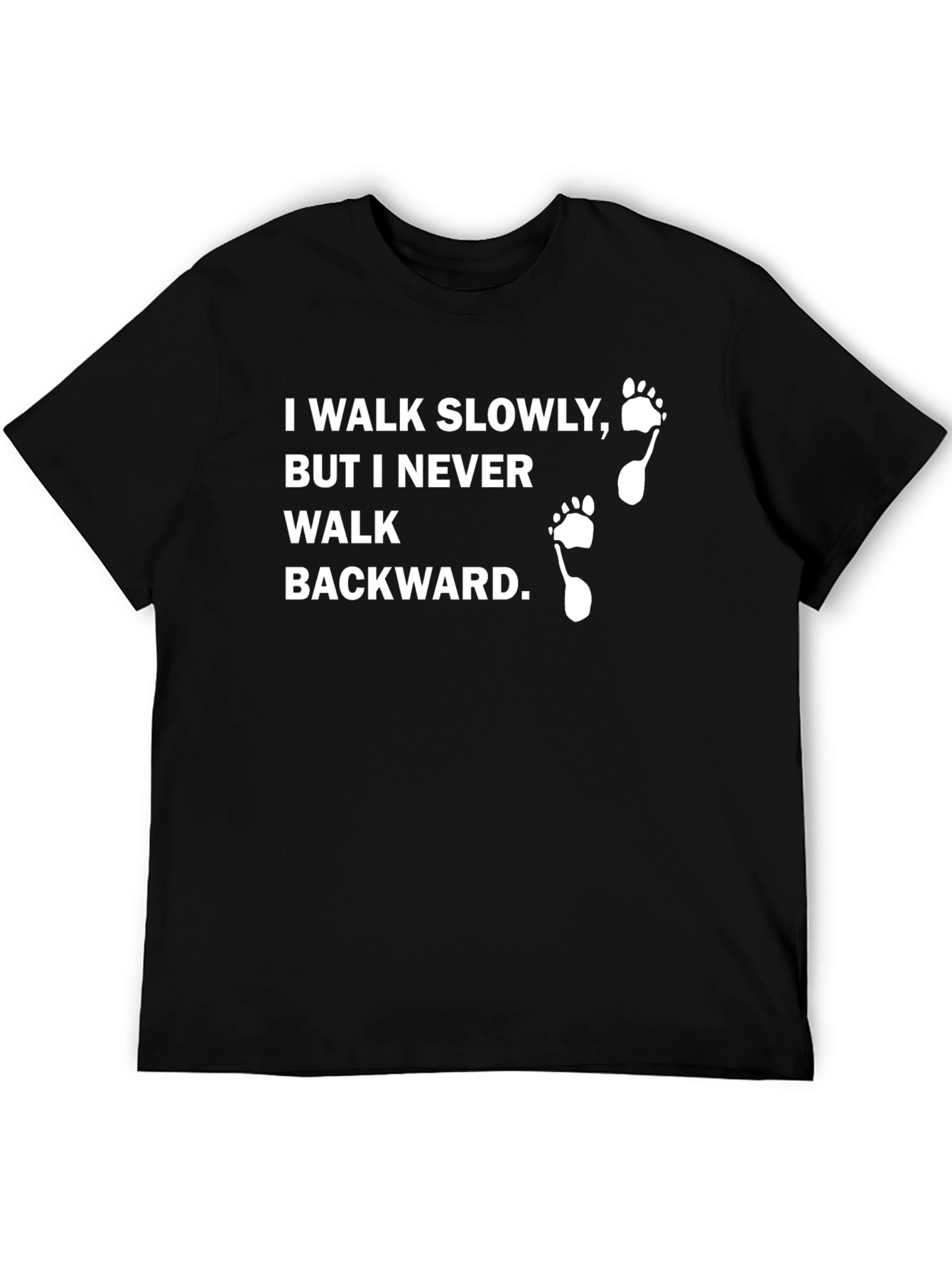 Motivational Walk Slowly T-Shirt - Black