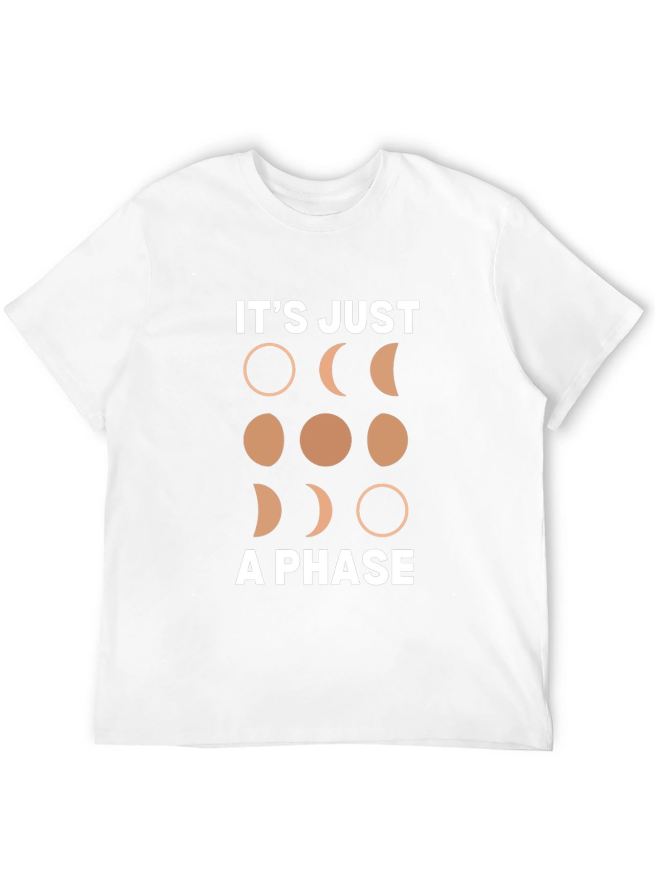 Its Just A Phase Moon T-Shirt