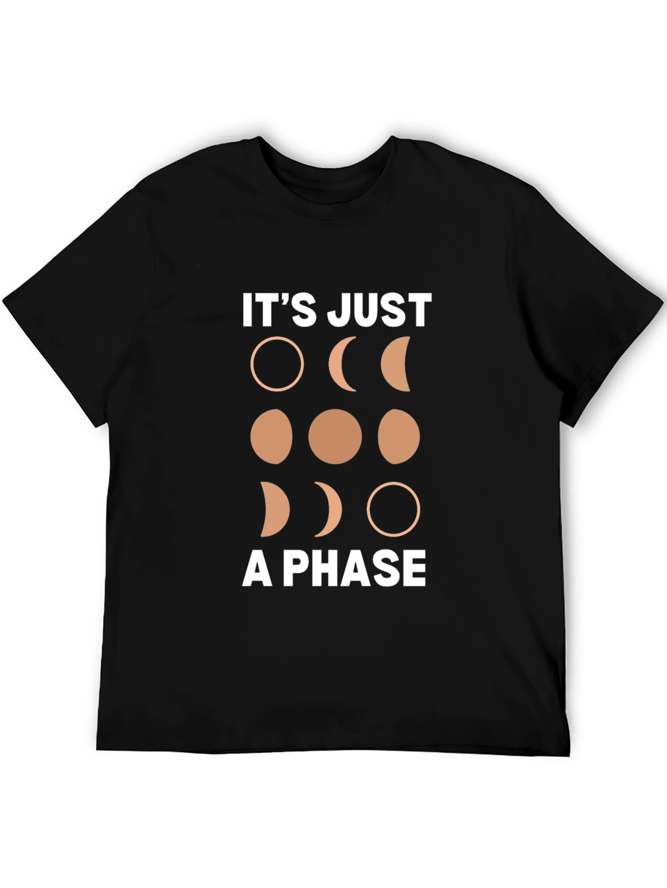 Its Just A Phase Moon T-Shirt