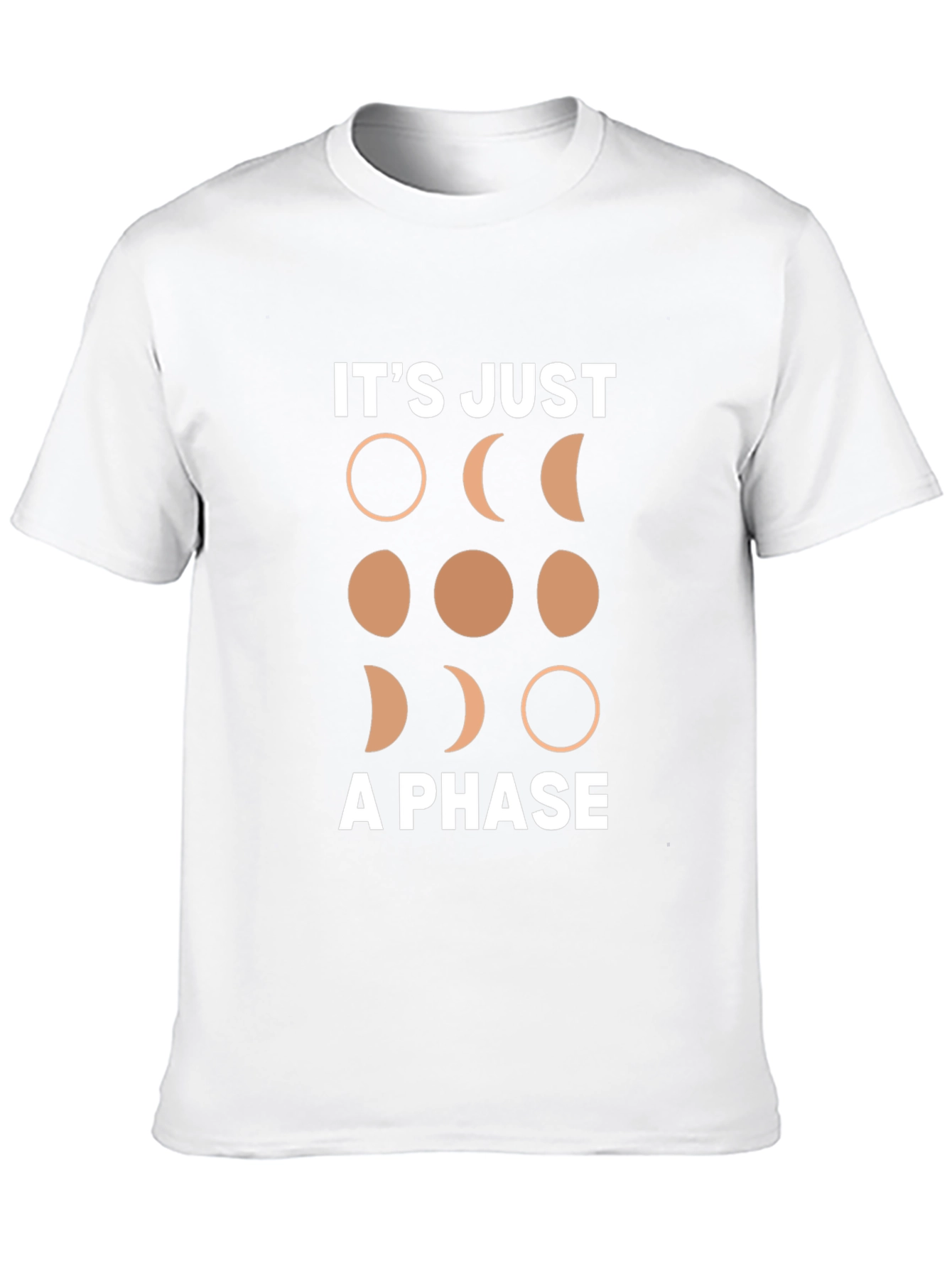 Its Just A Phase Moon T-Shirt