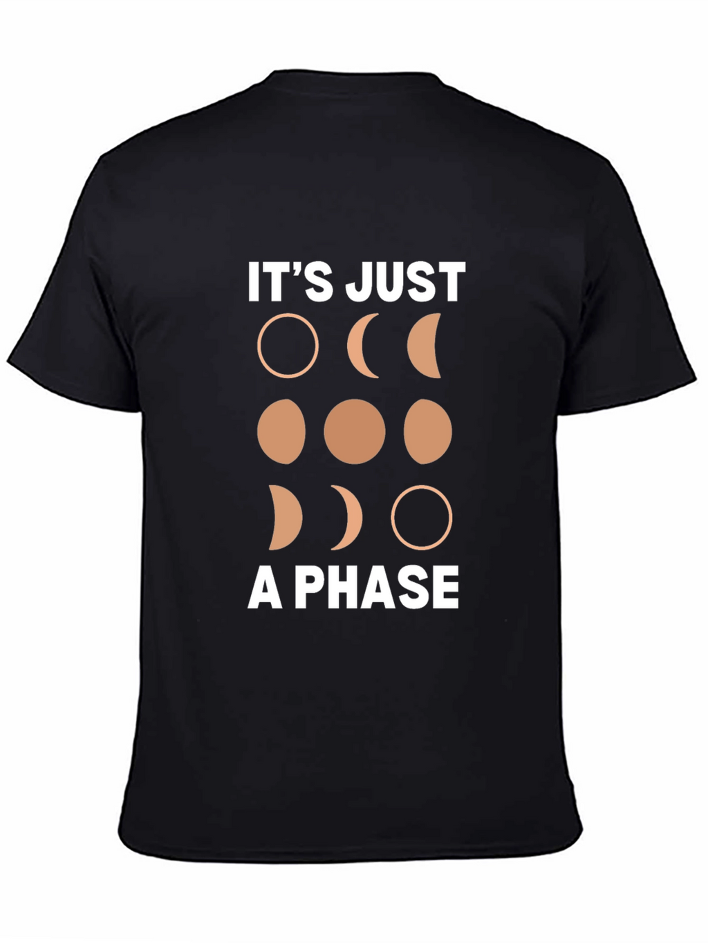 Its Just A Phase Moon T-Shirt