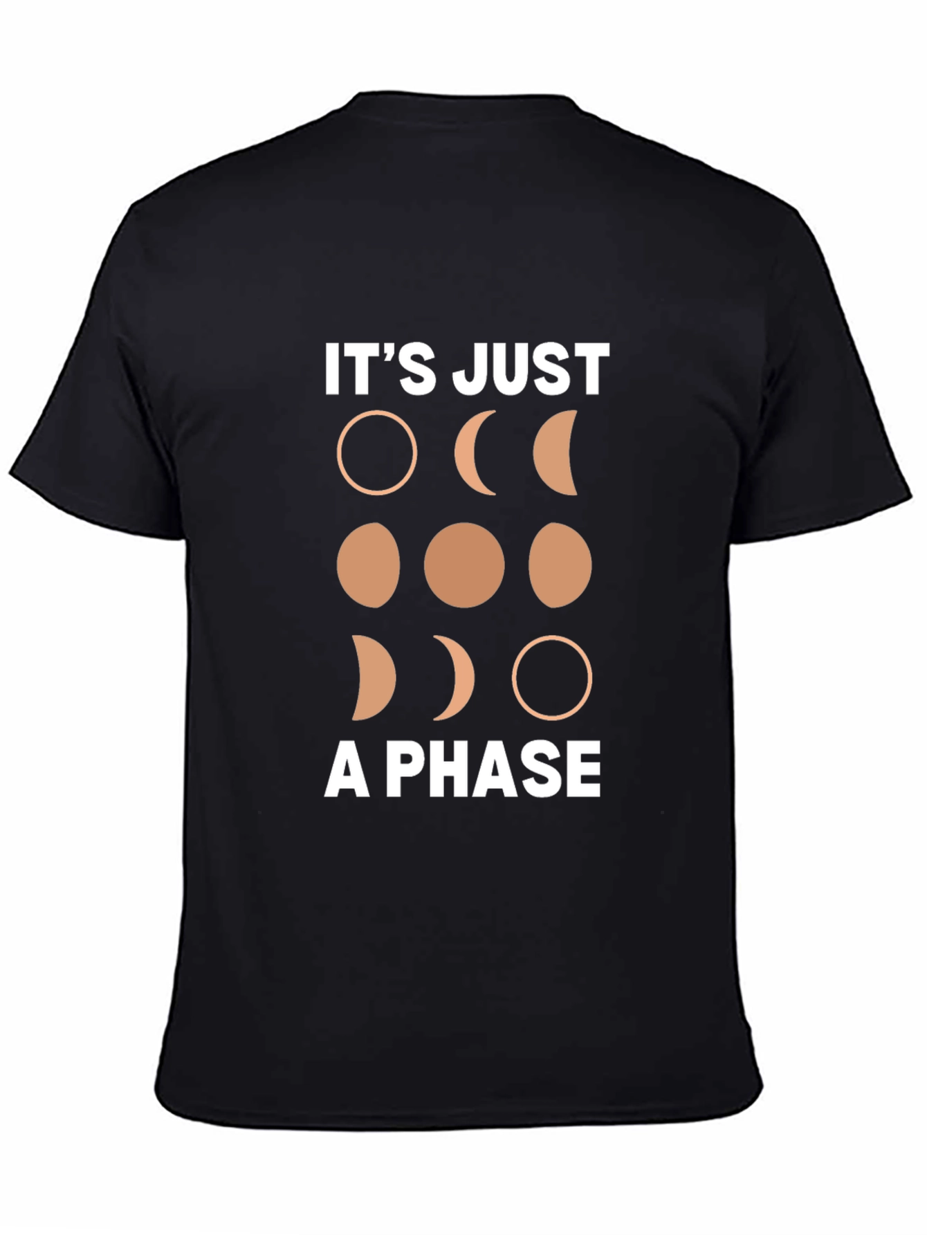 Its Just A Phase Moon T-Shirt