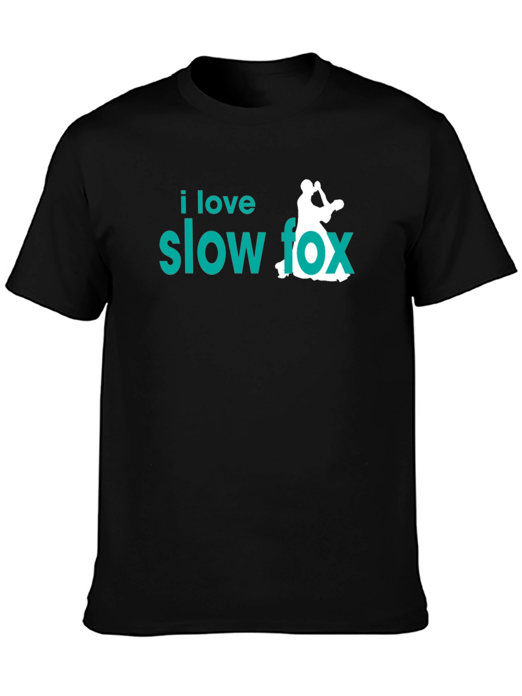 I Love Slow Fox Dance T-Shirt - Black
