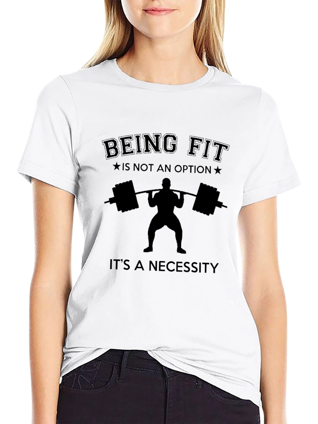 Being Fit is Not An Option T-Shirt