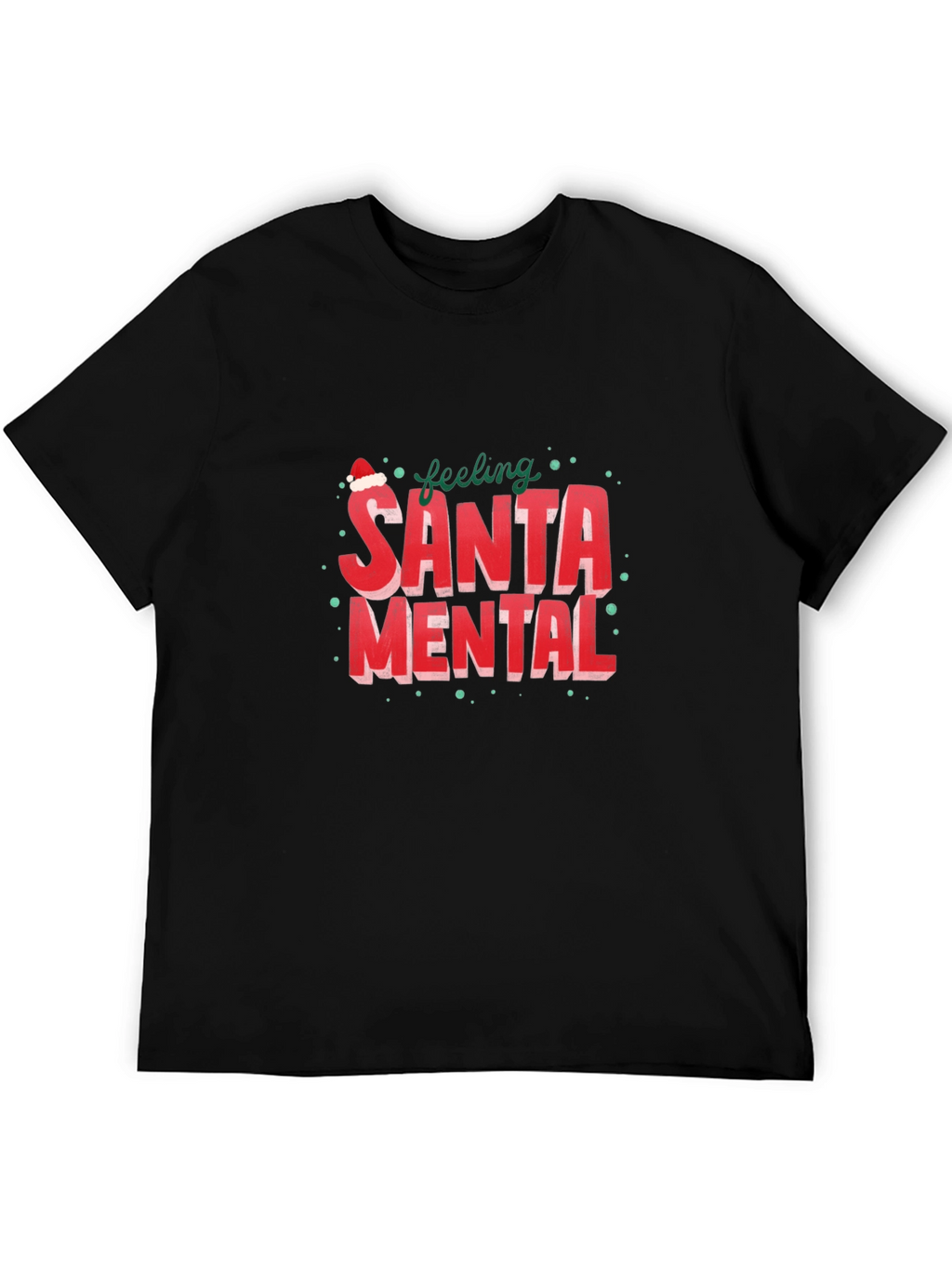 Feeling Santa Mental Graphic Tee