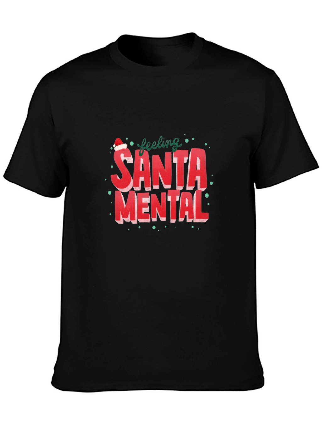 Feeling Santa Mental Graphic Tee