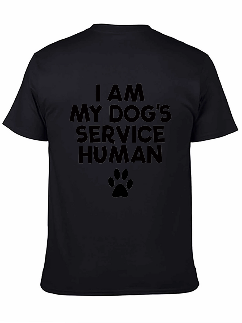 I Am My Dogs Service Human Black T-Shirt