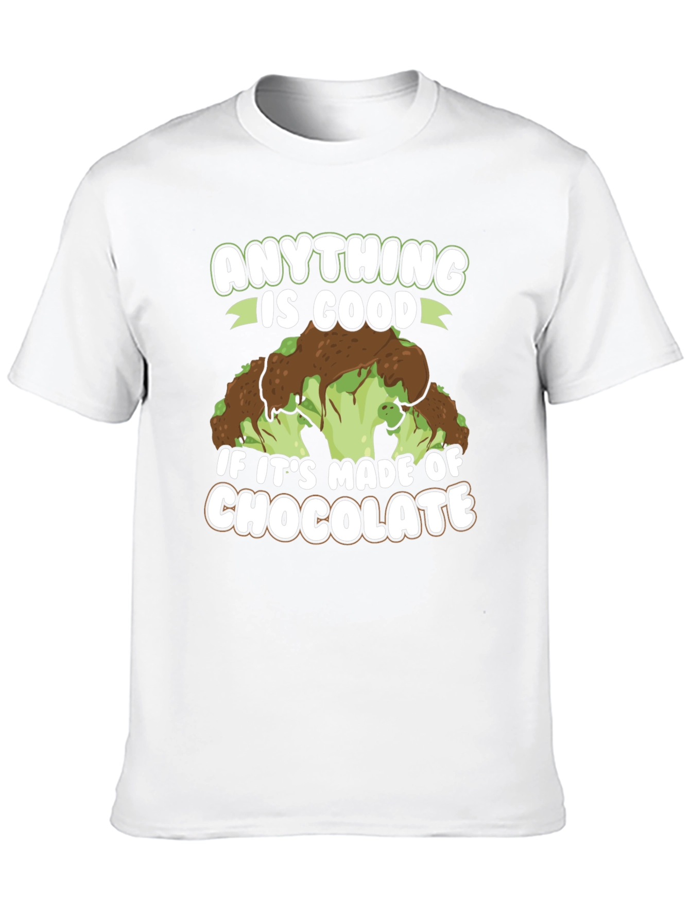 Chocolate Broccoli T-Shirt: Anything is Good!