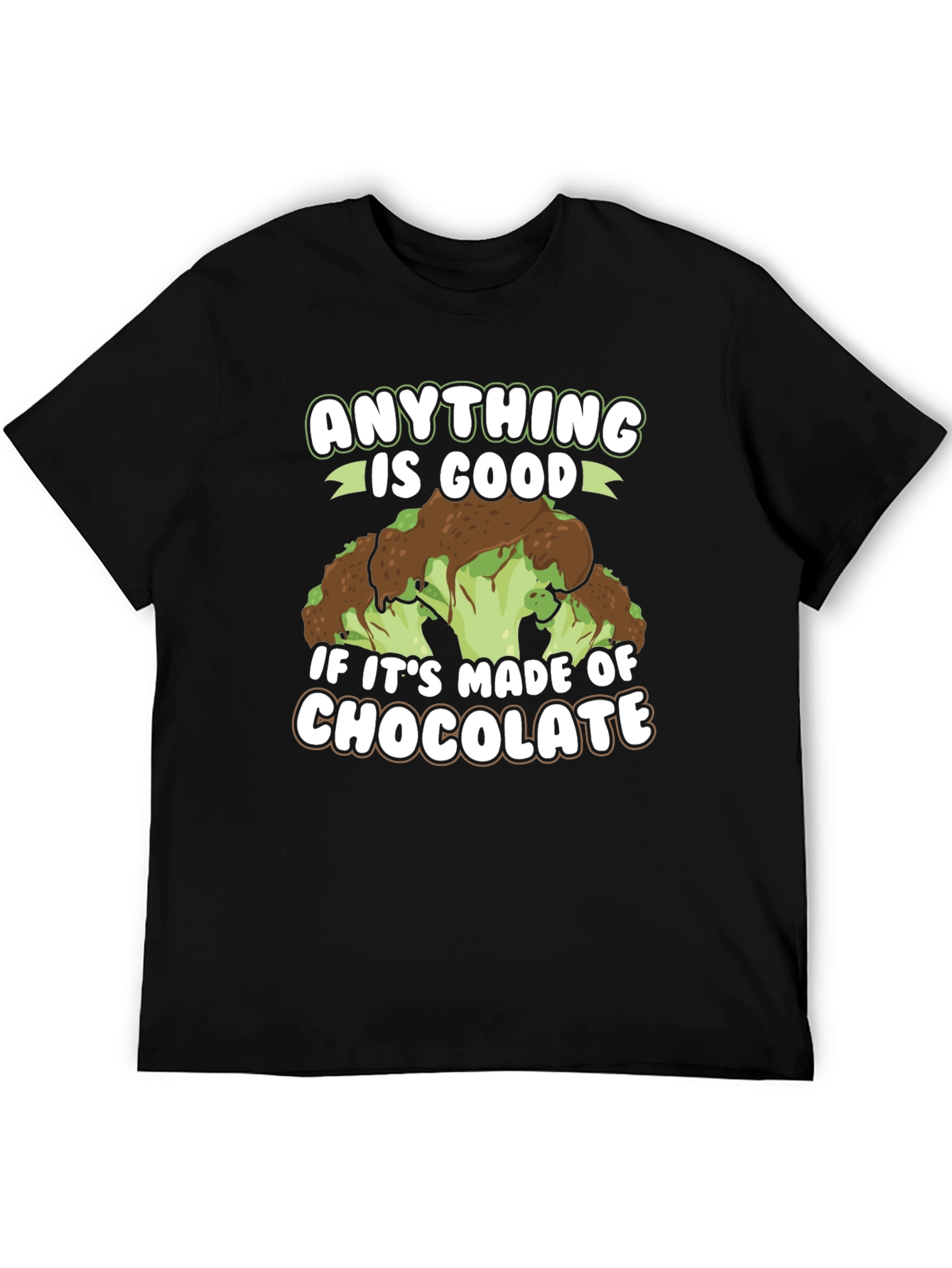 Chocolate Broccoli T-Shirt: Anything is Good!
