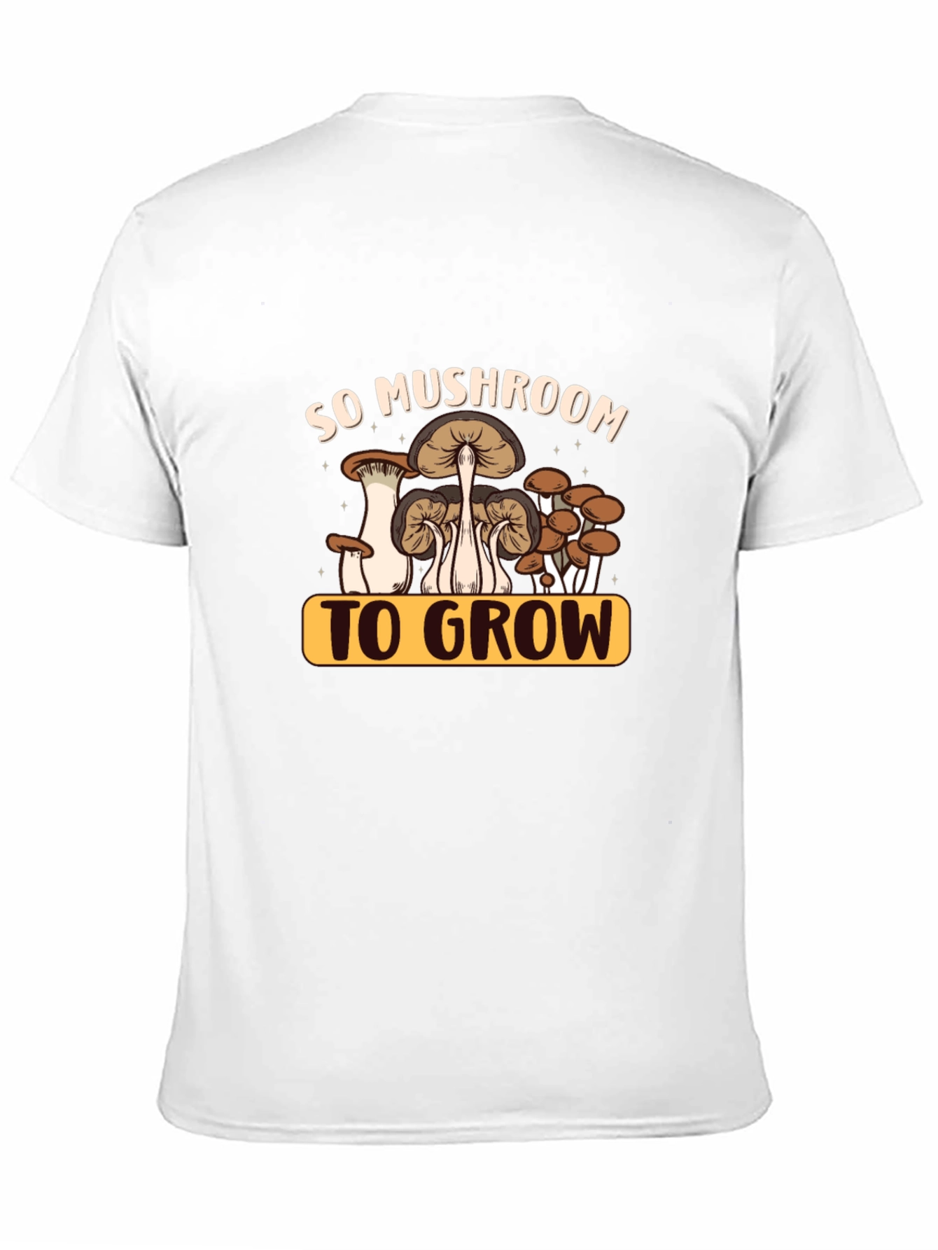 So Mushroom to Grow Graphic Tee - Unisex