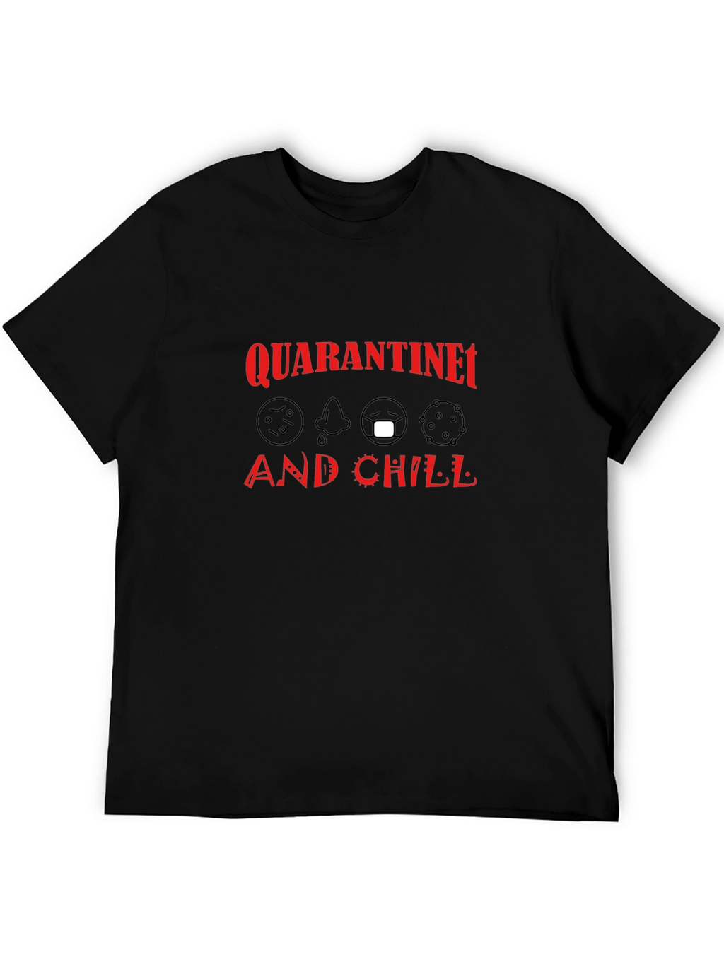 Quarantine and Chill Black T-Shirt