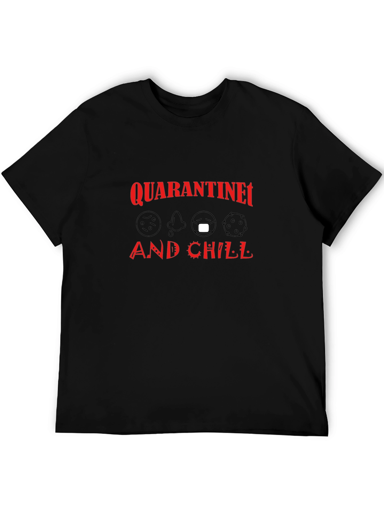 Quarantine and Chill Black T-Shirt