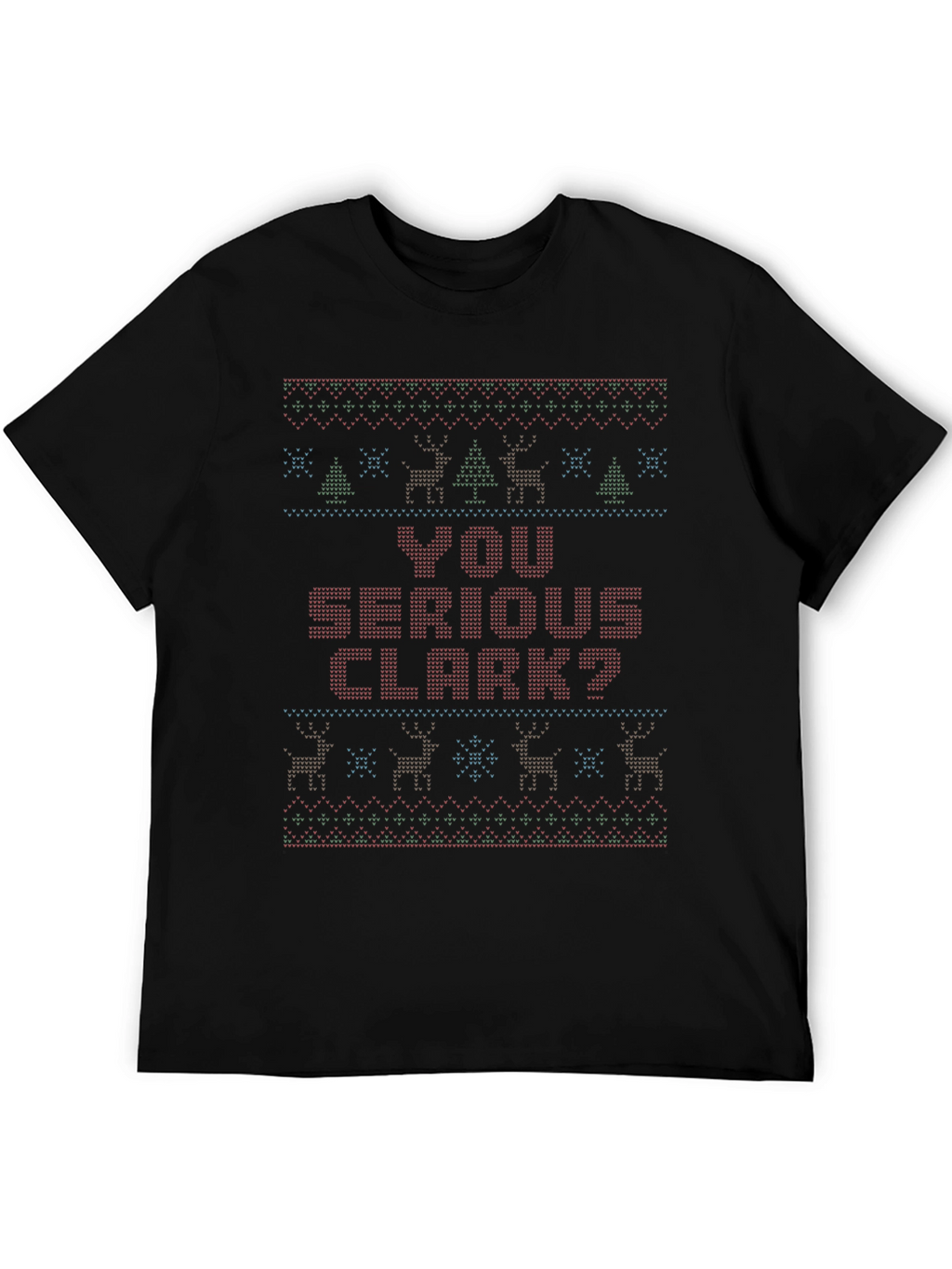 You Serious Clark? Christmas T-Shirt