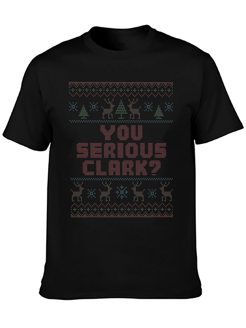 You Serious Clark? Christmas T-Shirt