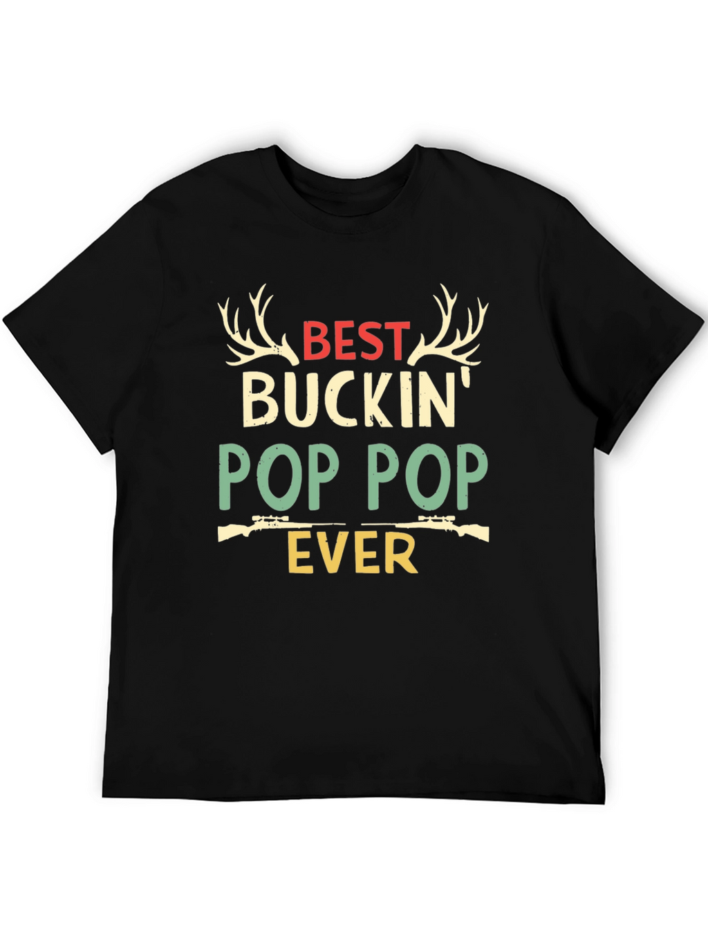 Best Buckin Pop Pop Ever Hunting T-Shirt