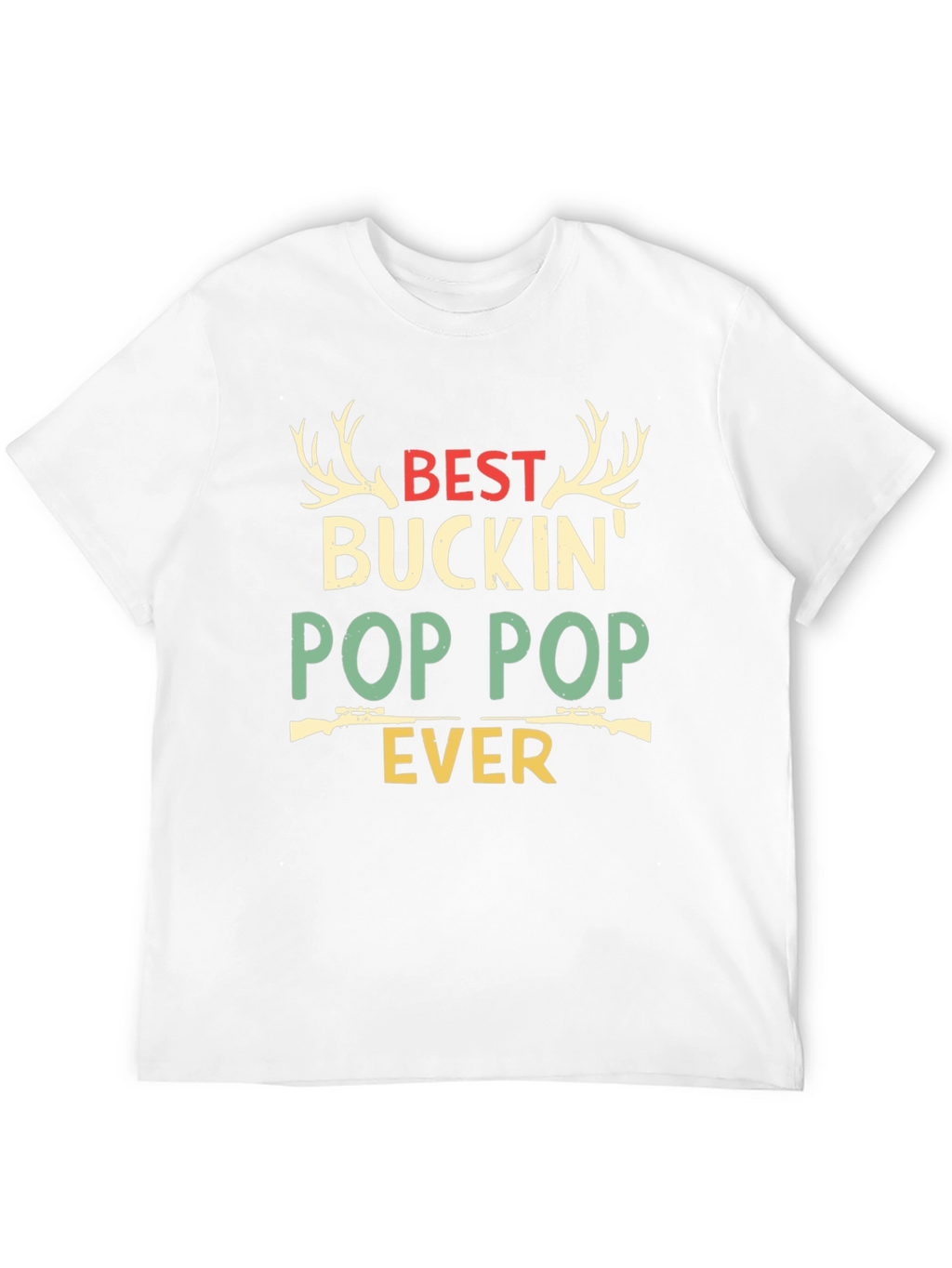Best Buckin Pop Pop Ever Hunting T-Shirt