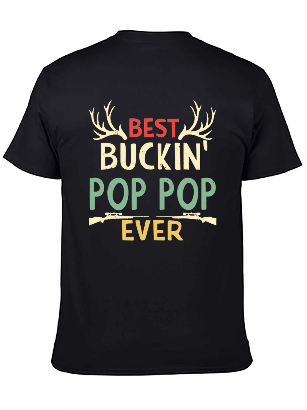 Best Buckin Pop Pop Ever Hunting T-Shirt