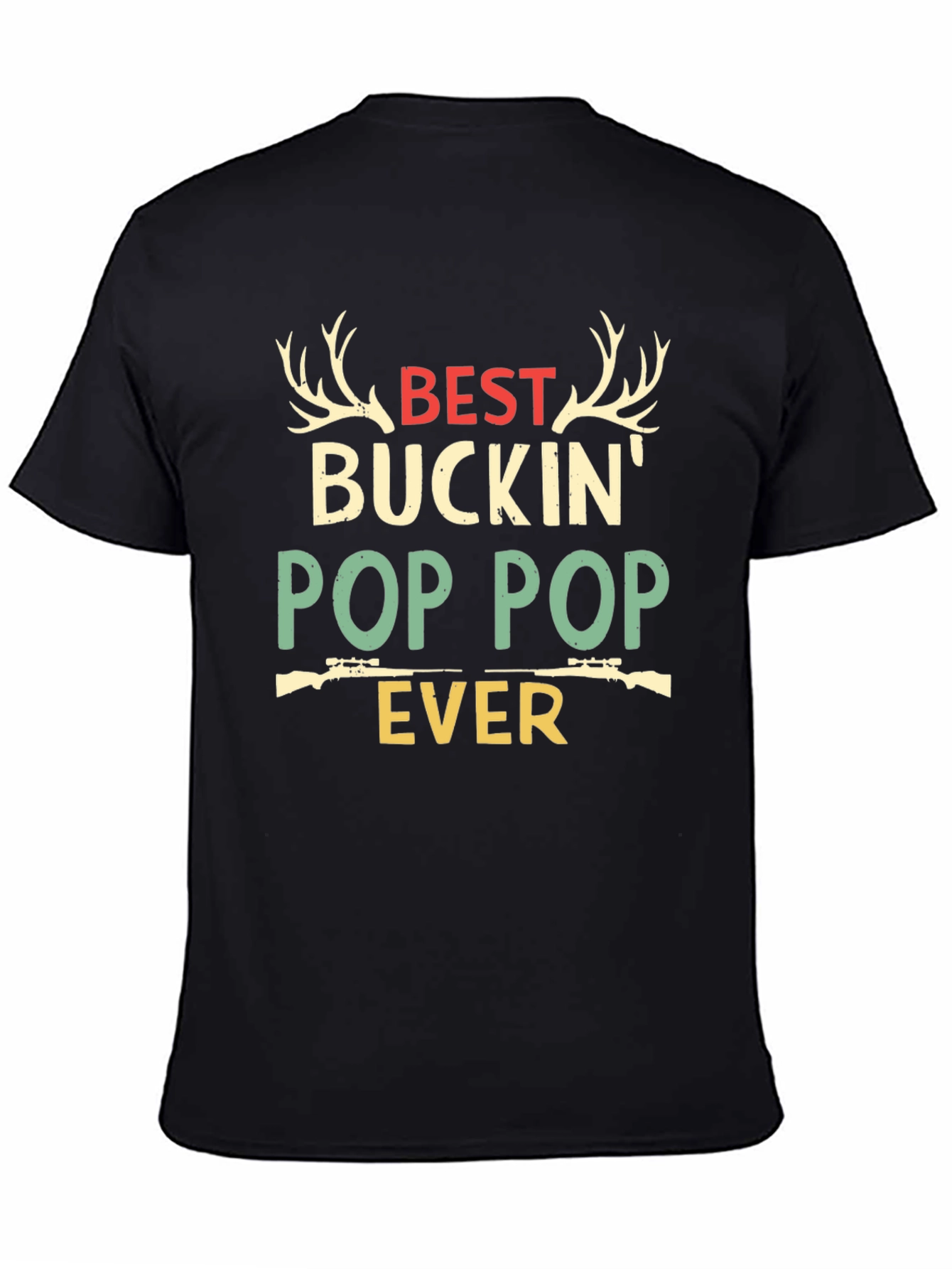 Best Buckin Pop Pop Ever Hunting T-Shirt