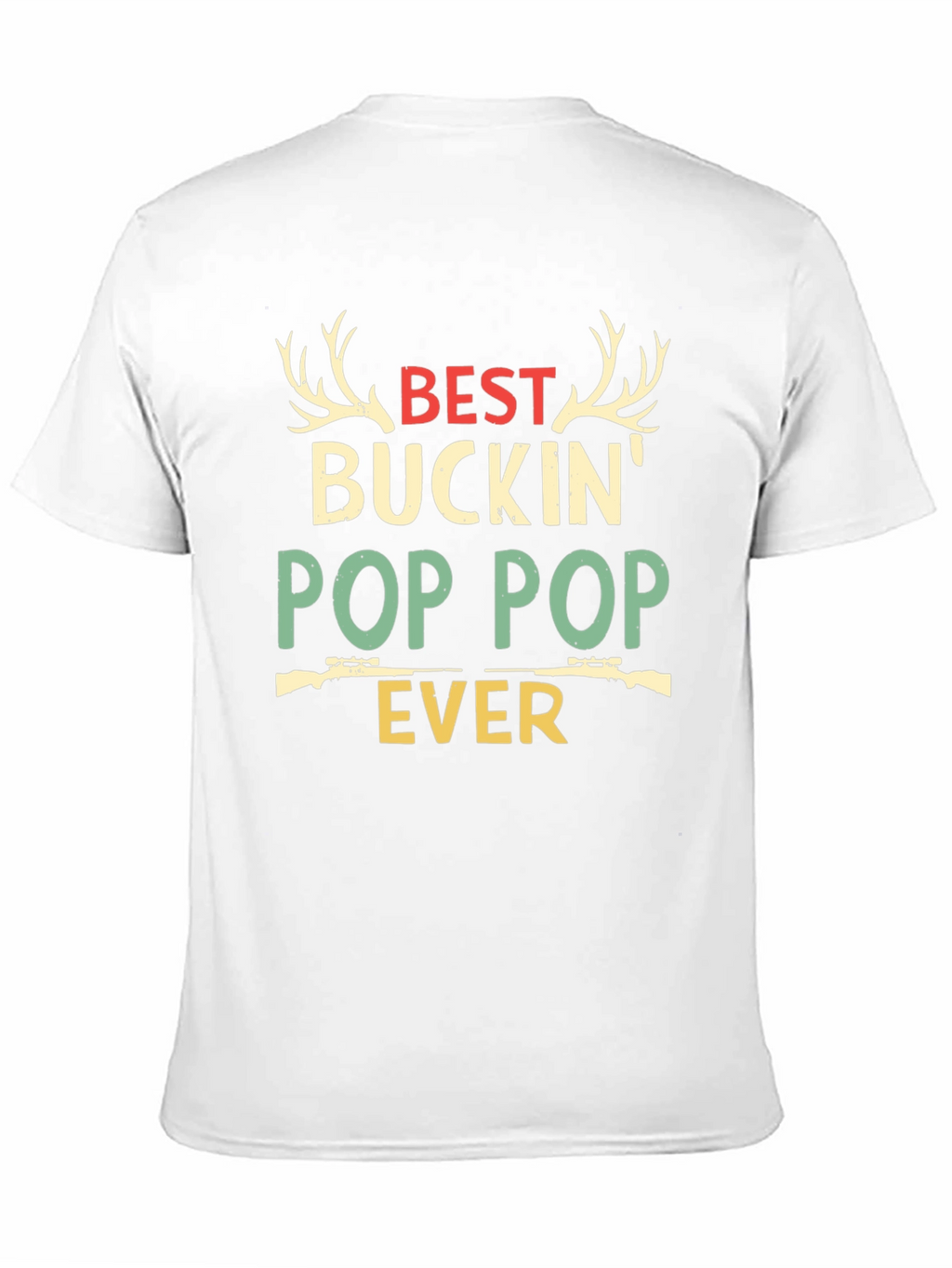 Best Buckin Pop Pop Ever Hunting T-Shirt
