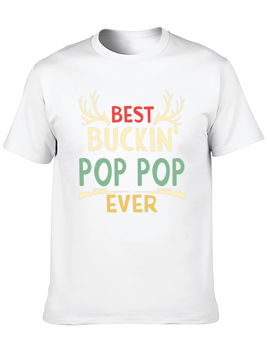 Best Buckin Pop Pop Ever Hunting T-Shirt
