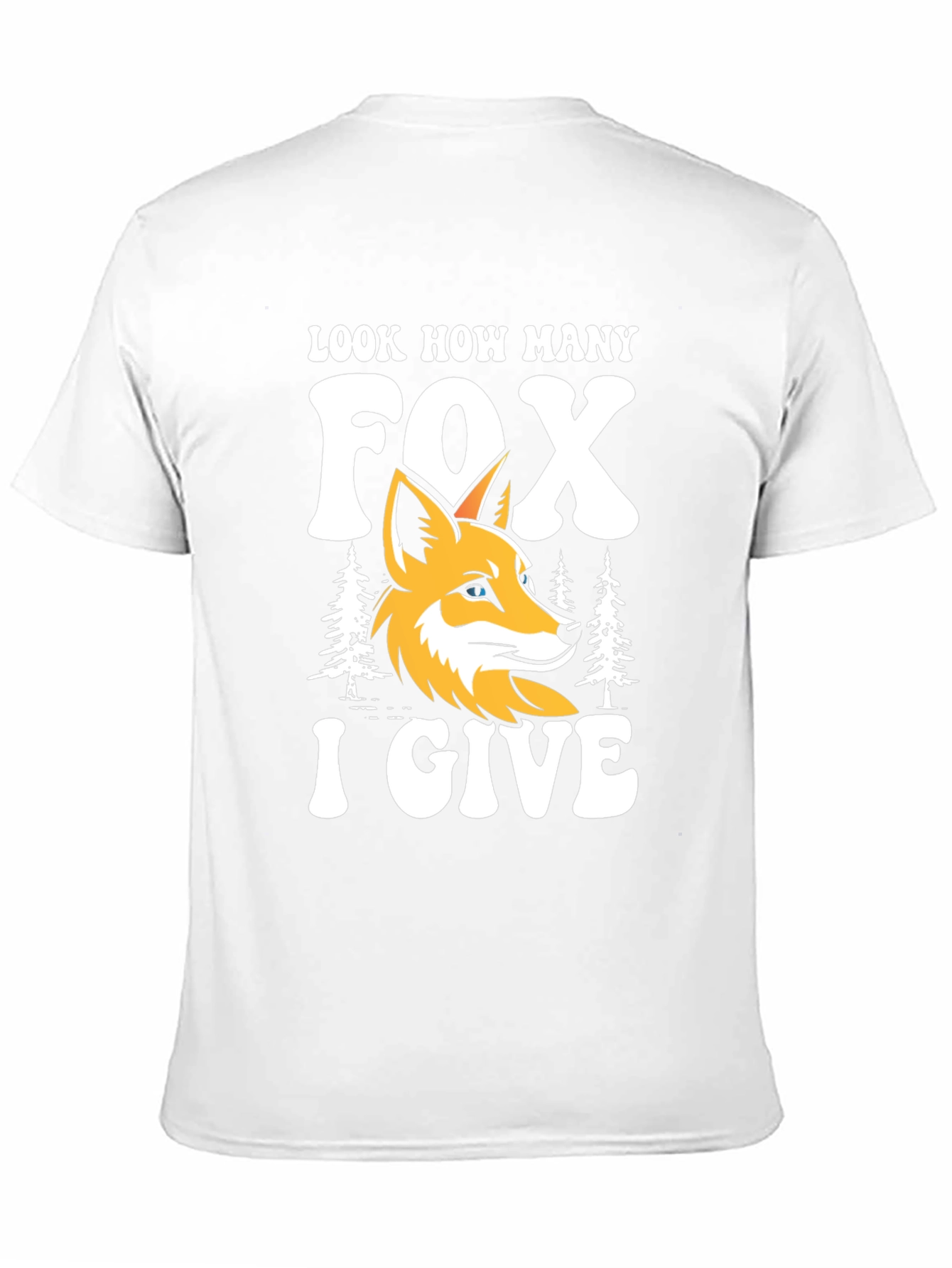 Look How Many Fox I Give T-Shirt