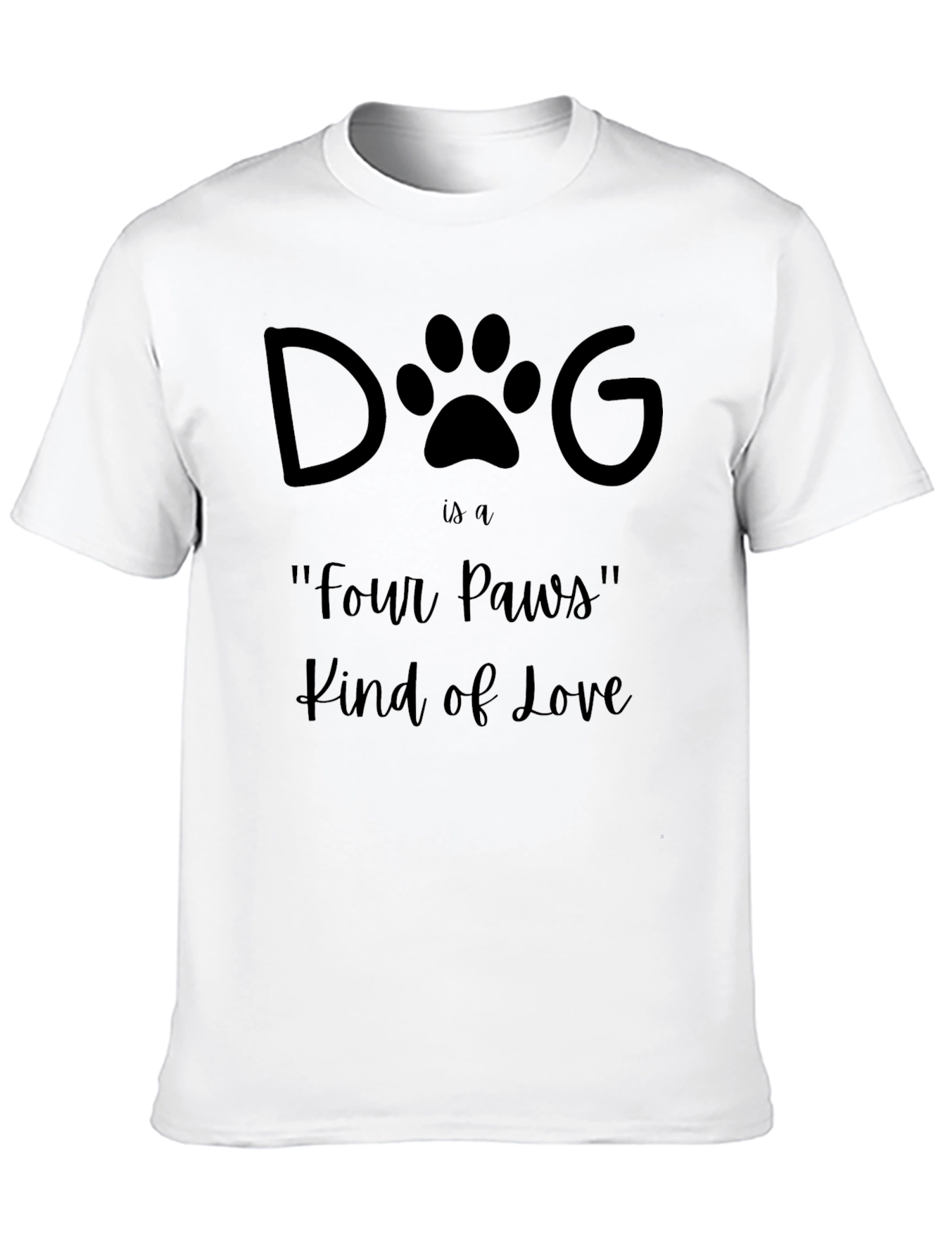 Dog Four Paws Kind of Love T-Shirt