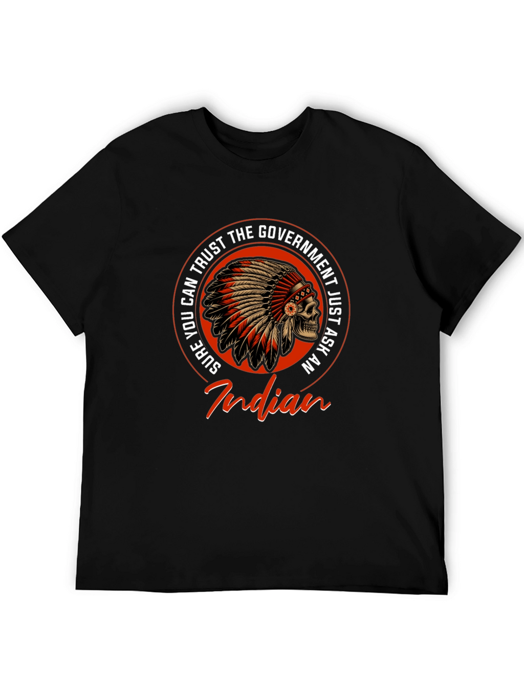 Trust the Government T-Shirt