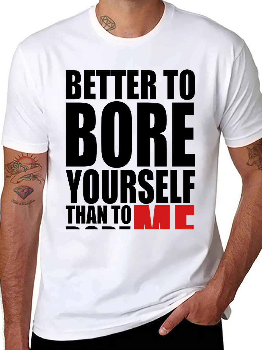 Better To Bore Yourself Funny Graphic T-Shirt