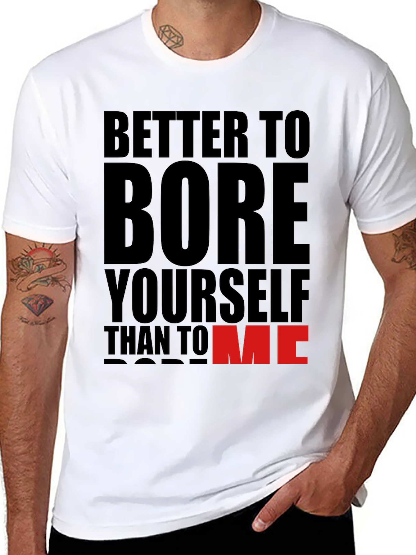 Better To Bore Yourself Funny Graphic T-Shirt