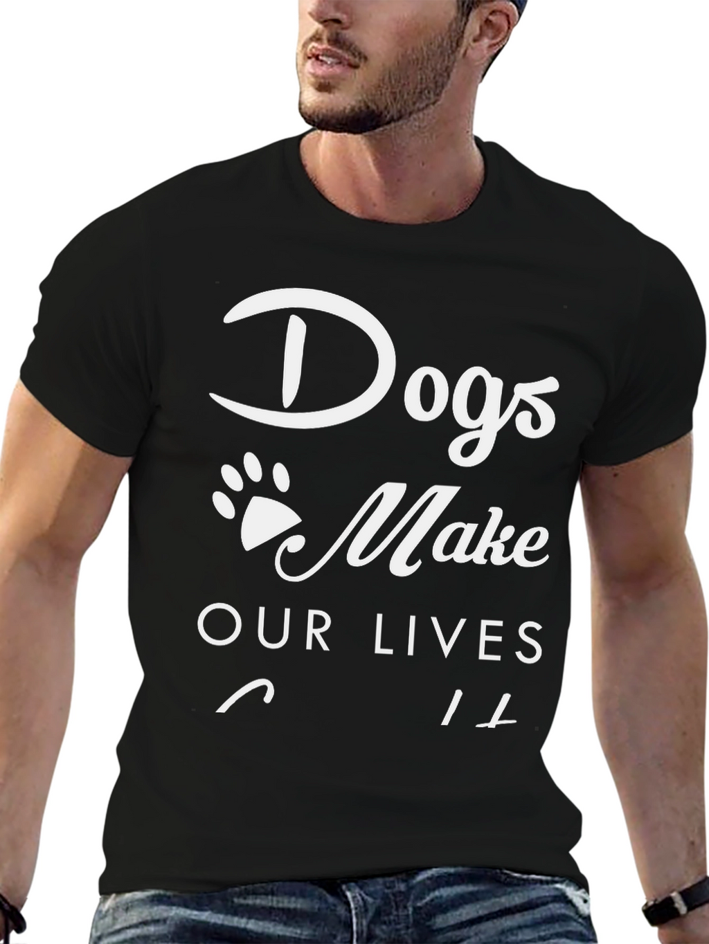 Dogs Make Our Lives Whole Black T-Shirt