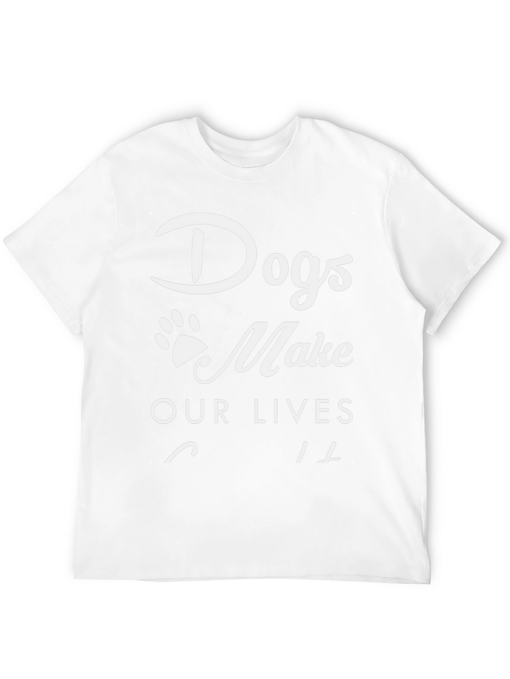 Dogs Make Our Lives Whole Black T-Shirt