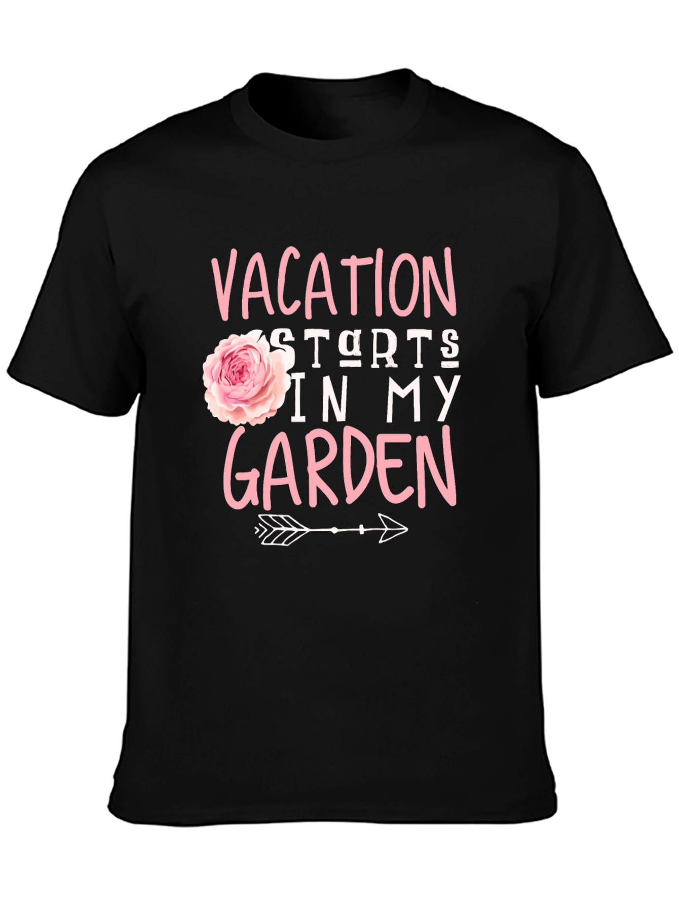 Vacation Starts In My Garden T-Shirt