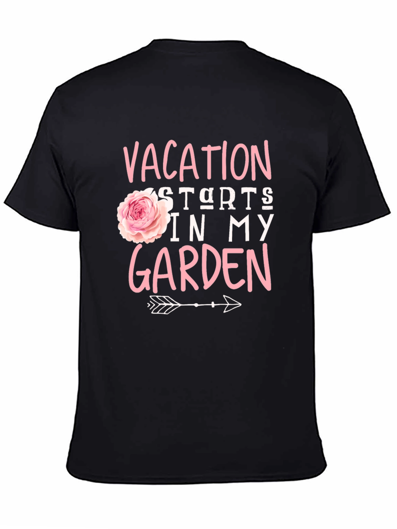 Vacation Starts In My Garden T-Shirt