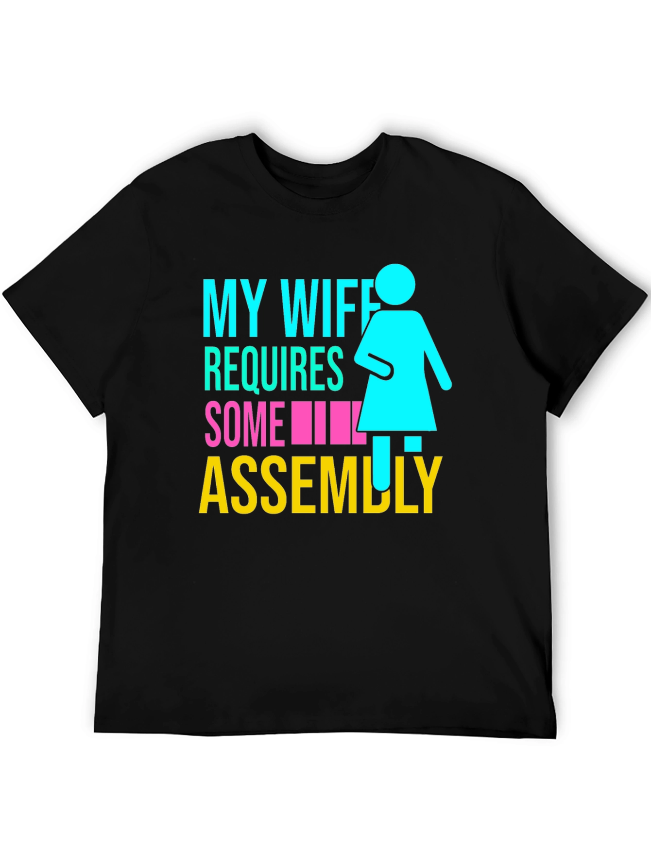 My Wife Requires Some Assembly T-Shirt