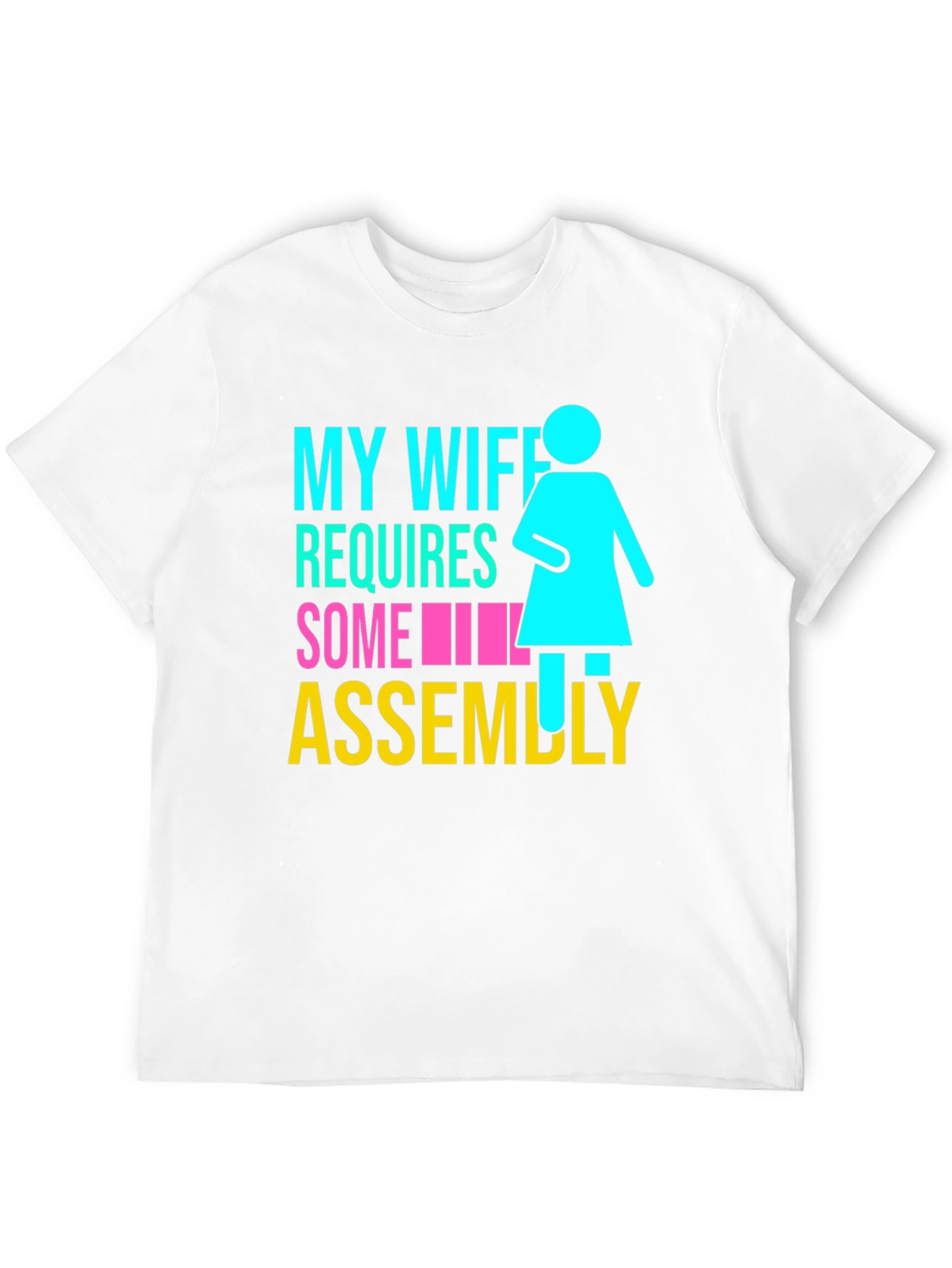 My Wife Requires Some Assembly T-Shirt