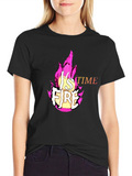 Fire T-Shirt - Its Fire Time!
