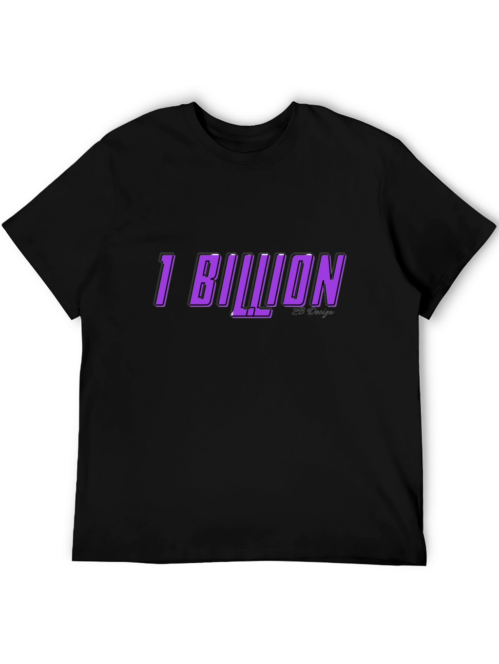 1 Billion Graphic Tee - Soft Cotton Blend