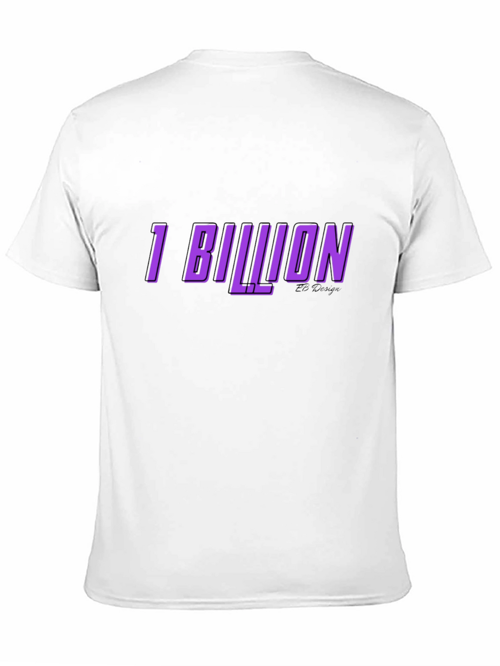 1 Billion Graphic Tee - Soft Cotton Blend