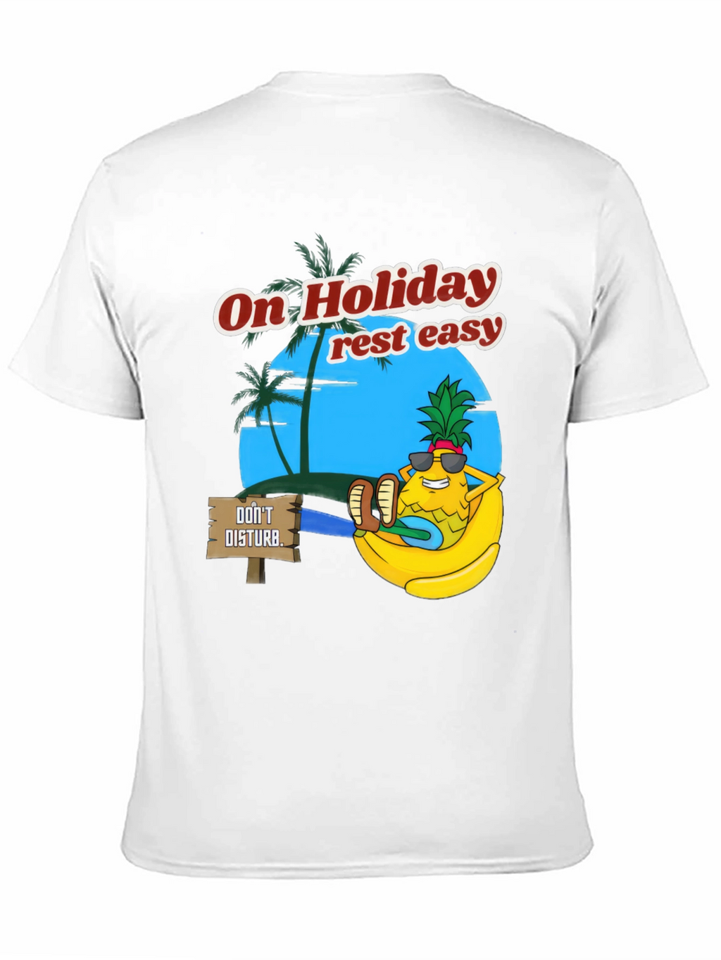 Holiday Relaxation T-Shirt: Pineapple Rest Easy Design