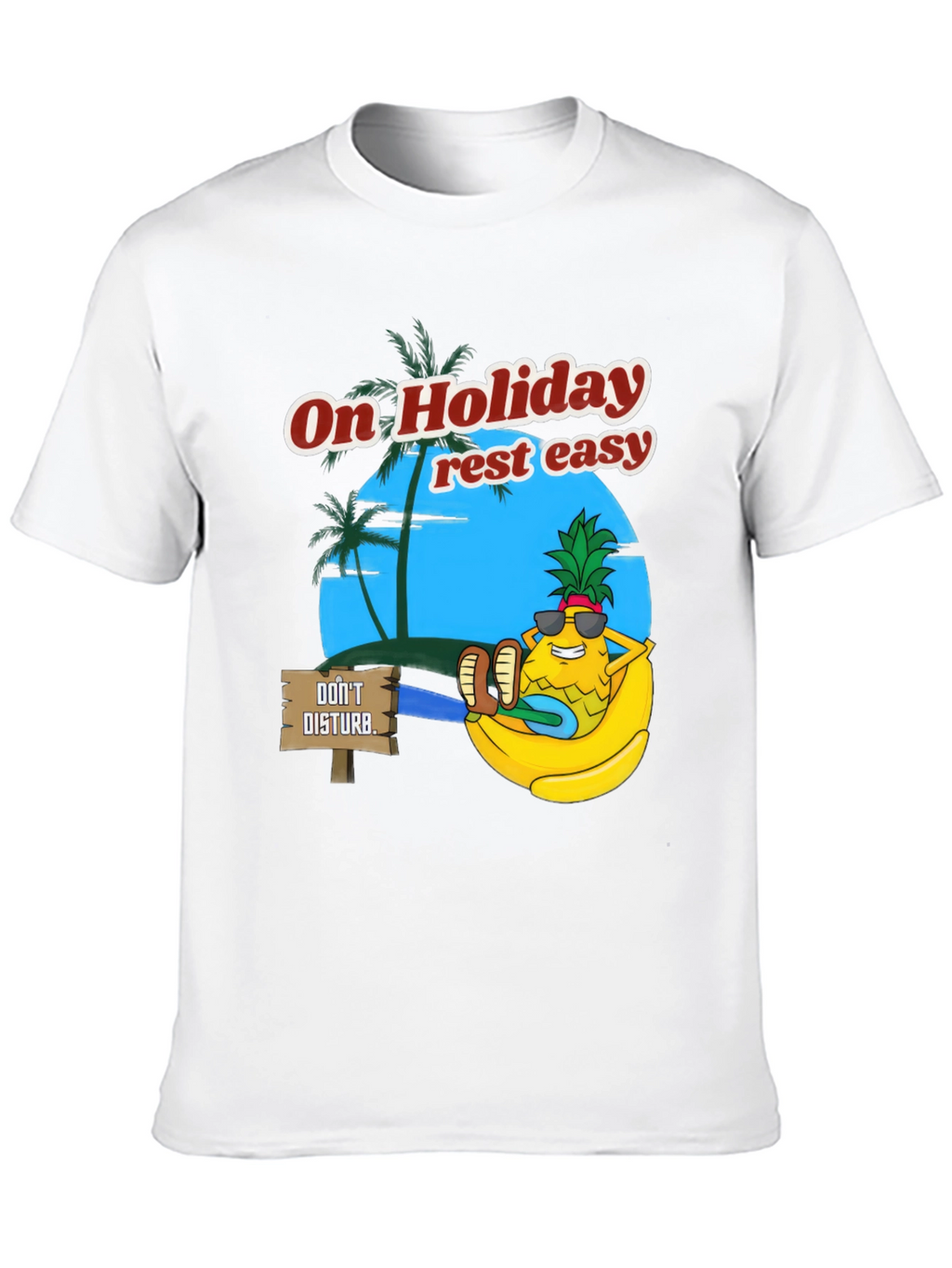 Holiday Relaxation T-Shirt: Pineapple Rest Easy Design