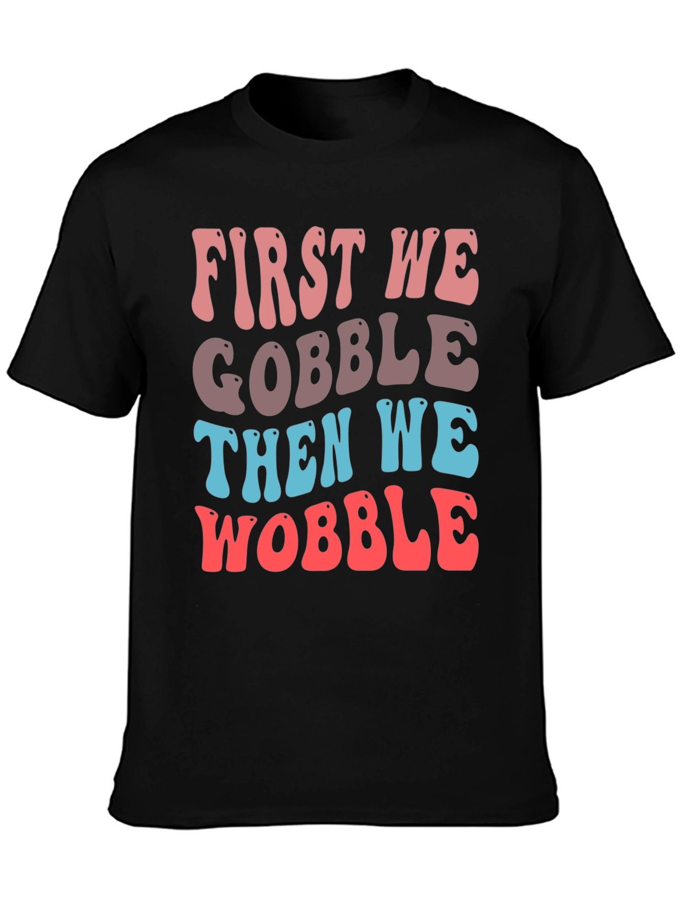 Gobble & Wobble Thanksgiving T-Shirt