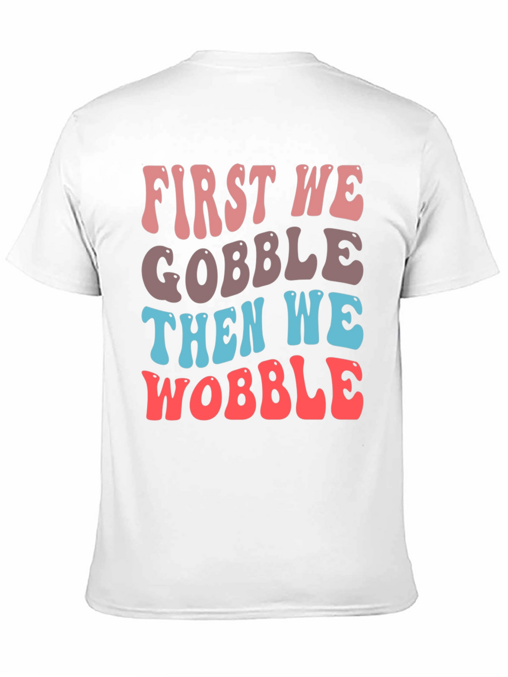 Gobble & Wobble Thanksgiving T-Shirt